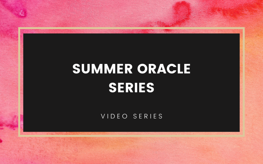 Summer Oracle Series: Video Four