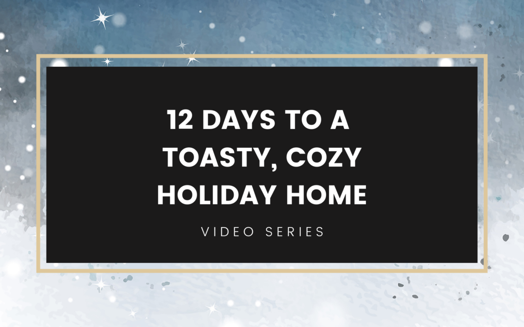 12 Days to a Toasty, Cozy Holiday Home: Day Six